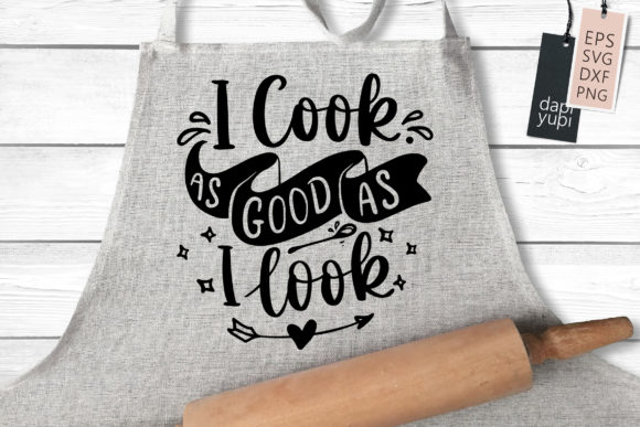 Download Funny Apron - I Cook As Good As I Look - Premium Resources